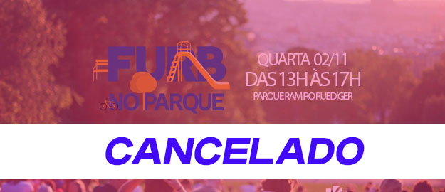 FURB No Parque é cancelado
