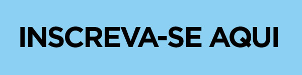 inscreva-se aqui