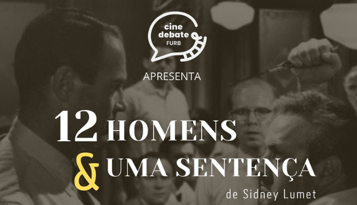 Cine Debate FURB exibe "Doze Homens e Uma Sentença", em 19 de junho