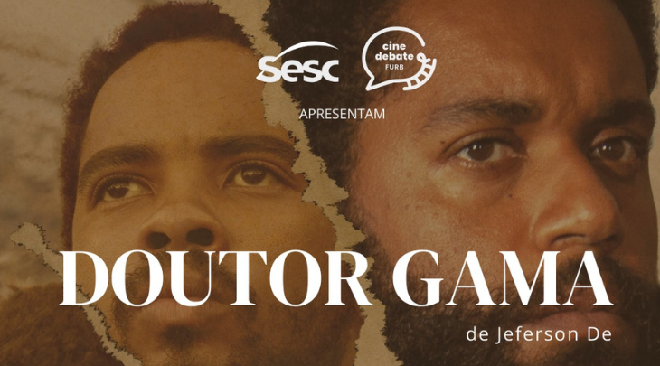 Cine Debate FURB exibe gratuitamente o filme “Doutor Gama”