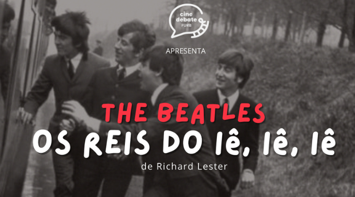 Cine Debate da FURB exibe gratuitamente o filme “A Hard Day’s Night”
