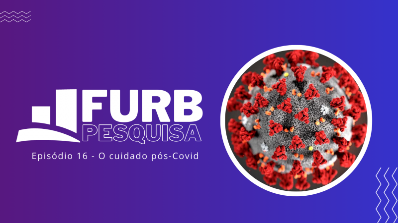 Pesquisa FURB revela avaliação de usuários de centro especializado pós-Covid