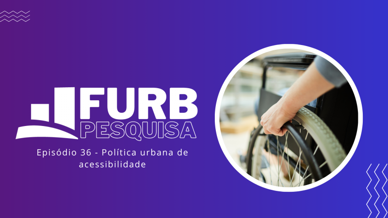 Pesquisa FURB investiga política urbana de acessibilidade de Blumenau e aponta desafios para a população idosa