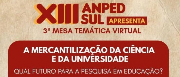 Mesa temática da ANPEd Sul aborda mercantilização da ciência