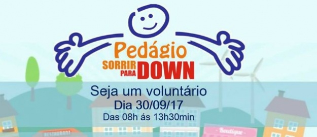 Sorrir para Down promove Pedágio Solidário