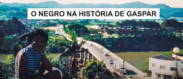 Evento apresenta resgate da história do negro em Gaspar
